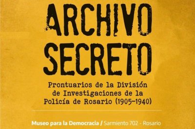 Archivo Secreto: prontuarios policiales con historias de hombres y mujeres observados y perseguidos en Rosario
