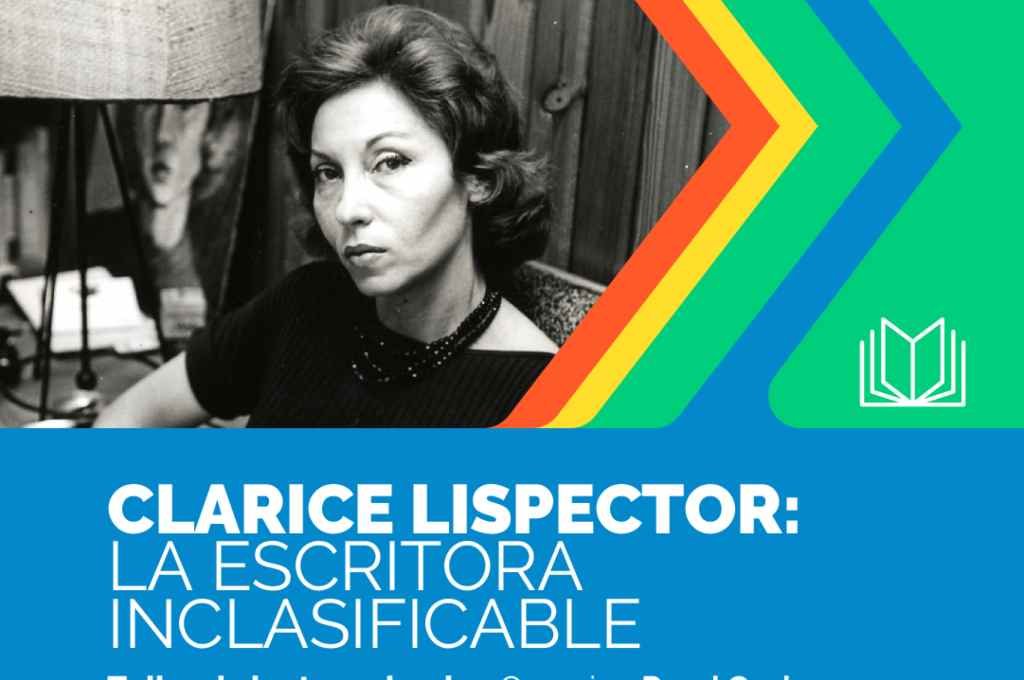 Clarice Lispector es considerada una de las grandes escritoras latinoamericanas, incalificable en estilo y en forma. Foto:Gentileza.