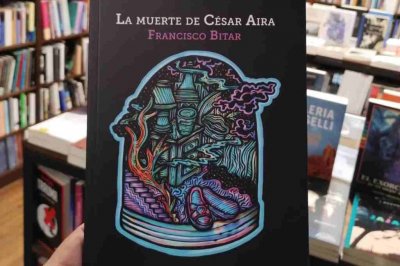 Morir para vivir: La muerte de César Aira, de Francisco Bitar