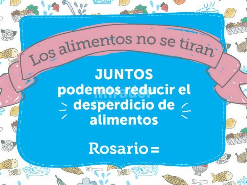 Buscan reducir el desperdicio de alimentos en Rosario