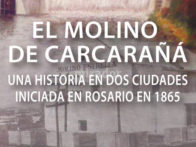 Presentan el libro El molino de Carcarañá