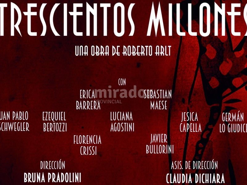 Casilda: la obra Trescientos Millones vuelve al Dante