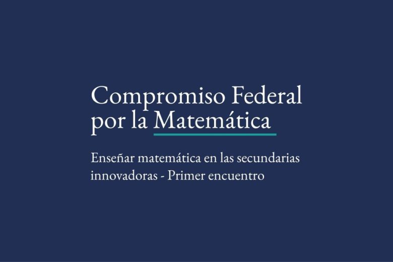 El Consejo General de Educación inició la formación para docentes de Matemática de Secundarias Innovadoras